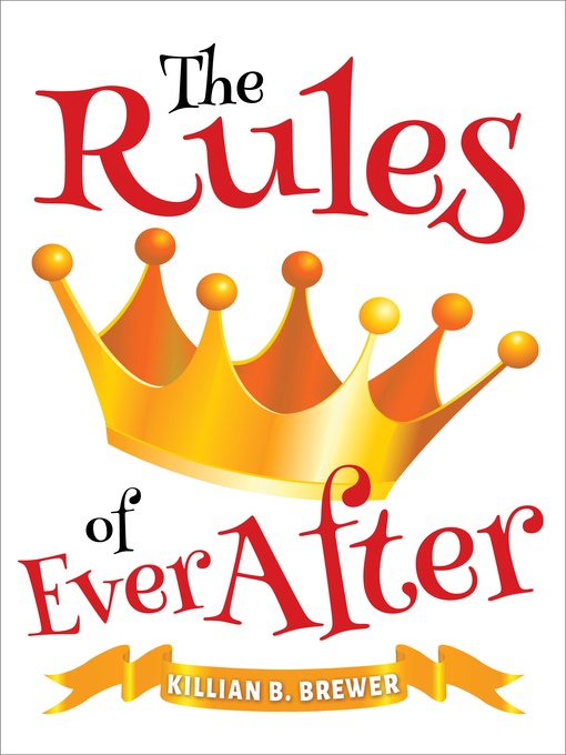 Title details for The Rules of Ever After by Killian B. Brewer - Available